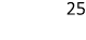 25